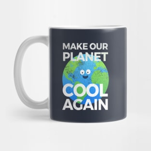 Earth day t-shirt - Make our planet cool again Mug